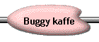 Buggy kaffe